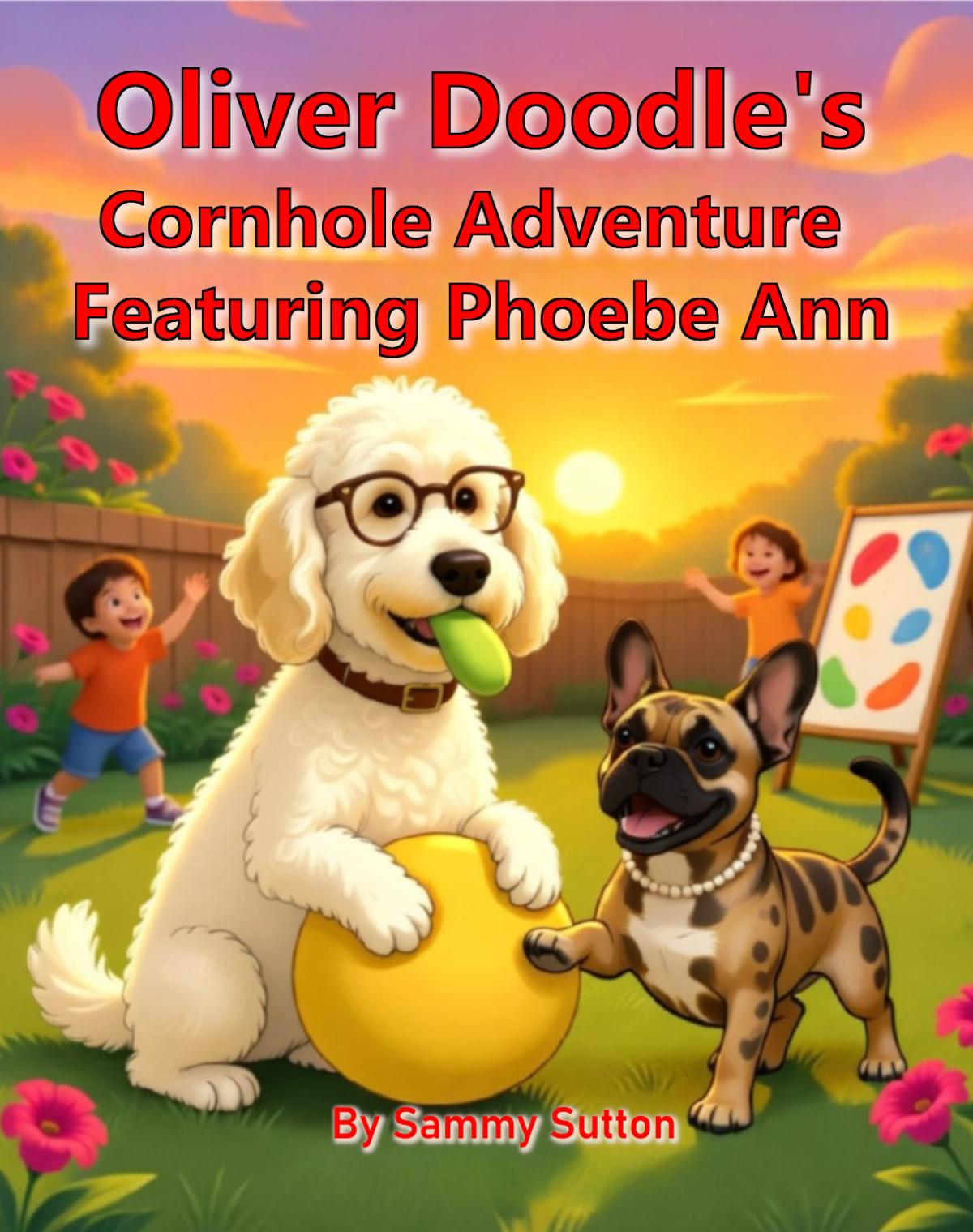Oliver Doodle’s Cornhole Adventure Featuring Phoebe Ann